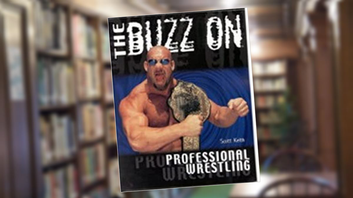 The Buzz on Professional Wrestling: Book Excerpt