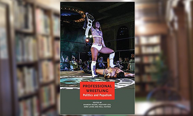 Politics and pro wrestling collide in academic anthology