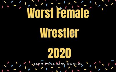 Slam Awards 2020: Worst Female Wrestler