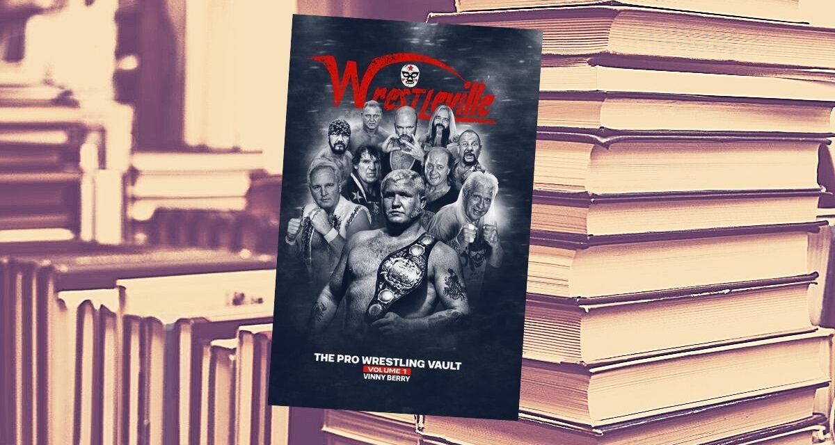 Berry’s ‘Wrestleville’ a work of love & passion