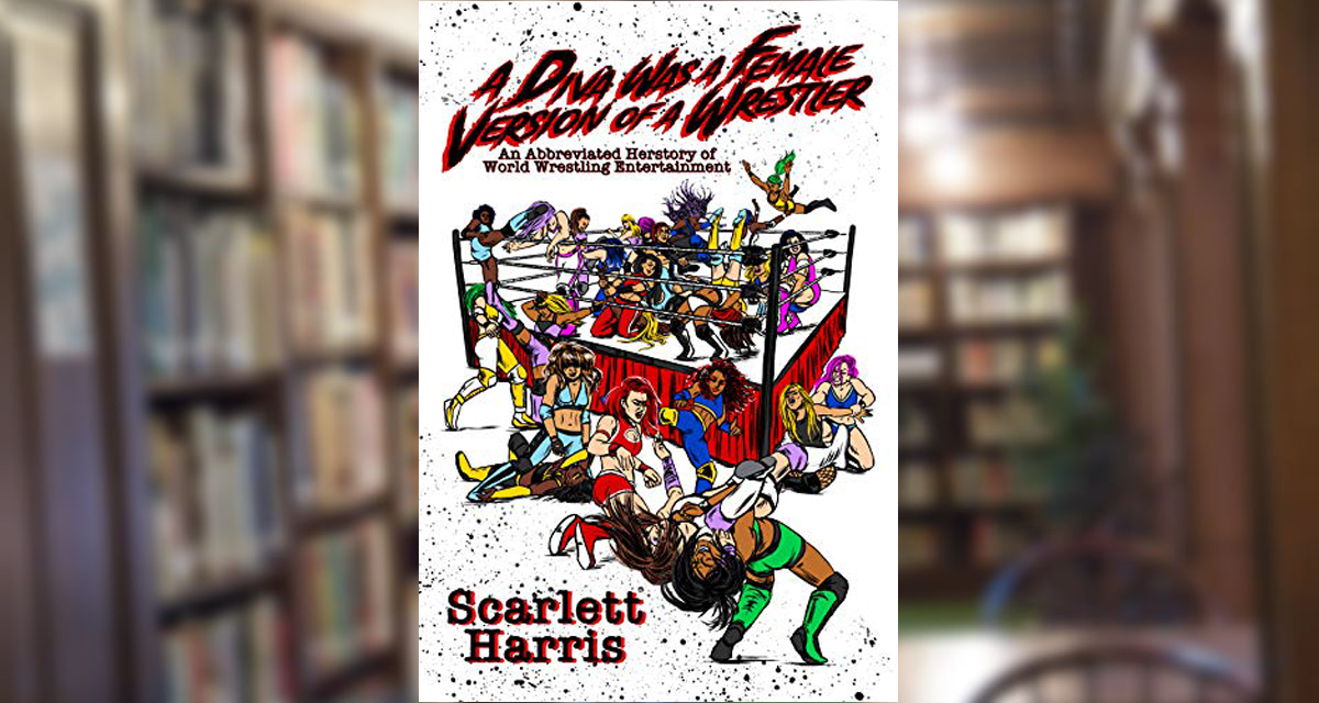 Harris cleverly captures the struggles of women’s wrestling fans in first book