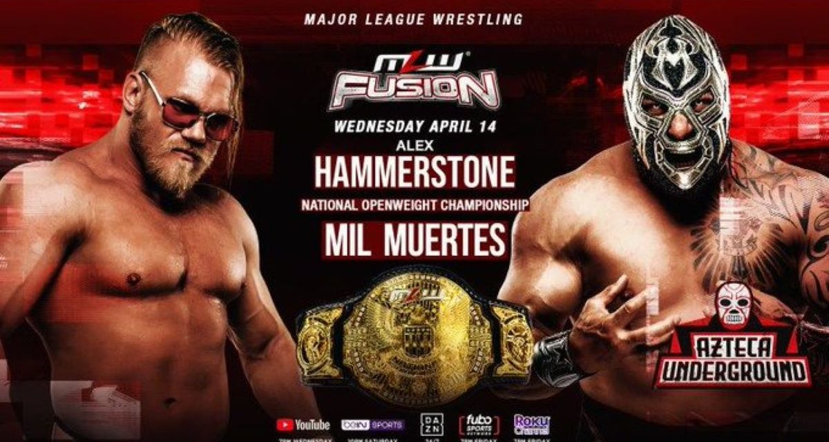 MLW Fusion #127: Muertes needs to Hammer down his Openweight title