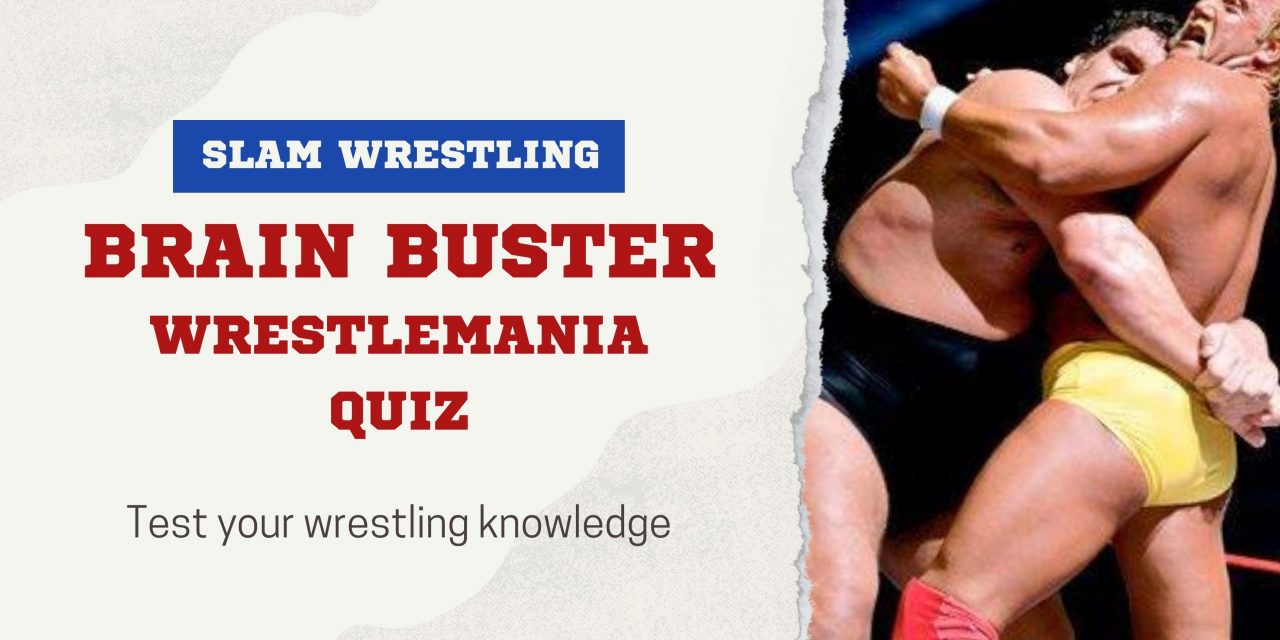 The Ultimate WrestleMania Quiz