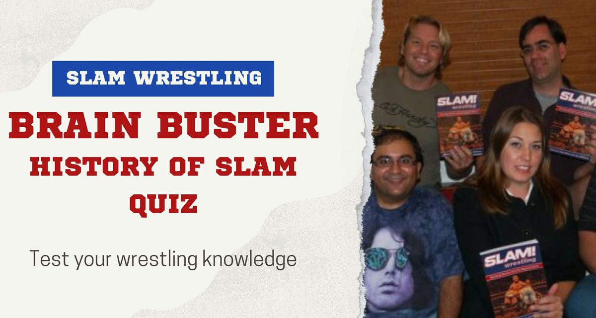 History of Slam Wrestling Quiz