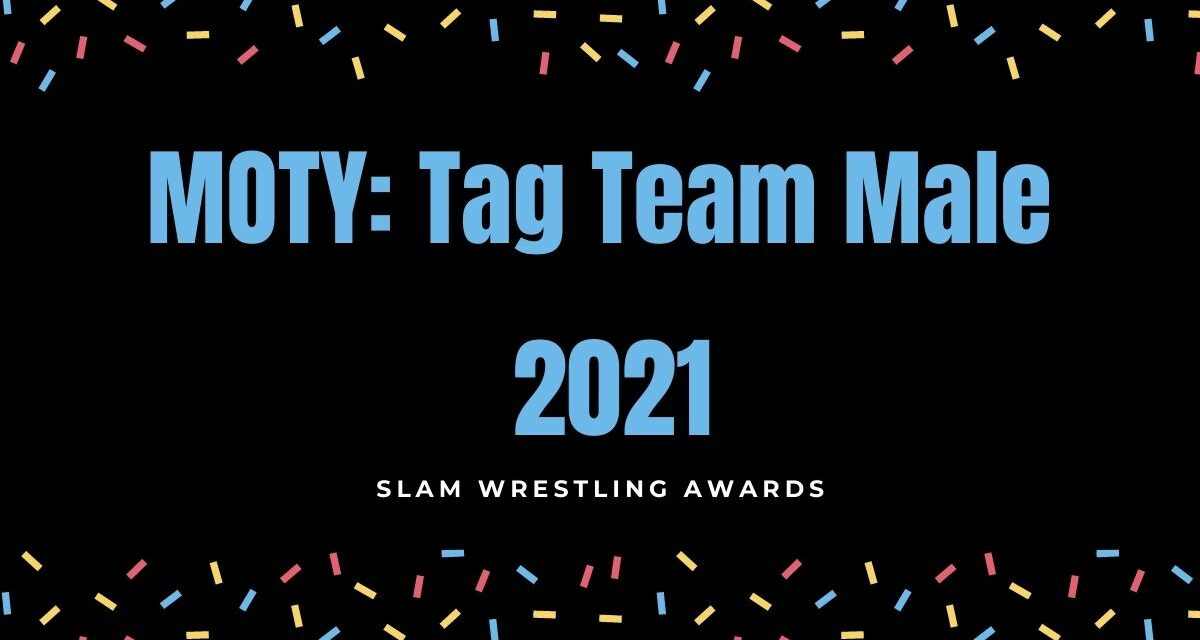 Slam Awards 2021: MOTY Tag Team: Male