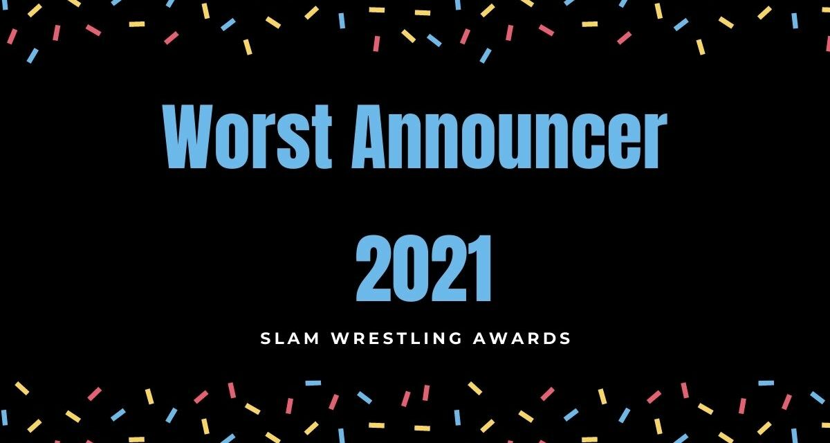 Slam Awards 2021: Worst Announcer