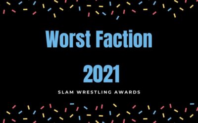 Slam Awards 2021: Worst Faction