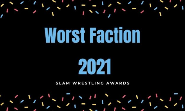 Slam Awards 2021: Worst Faction