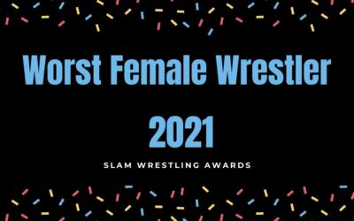 Slam Awards 2021: Worst Female Wrestler