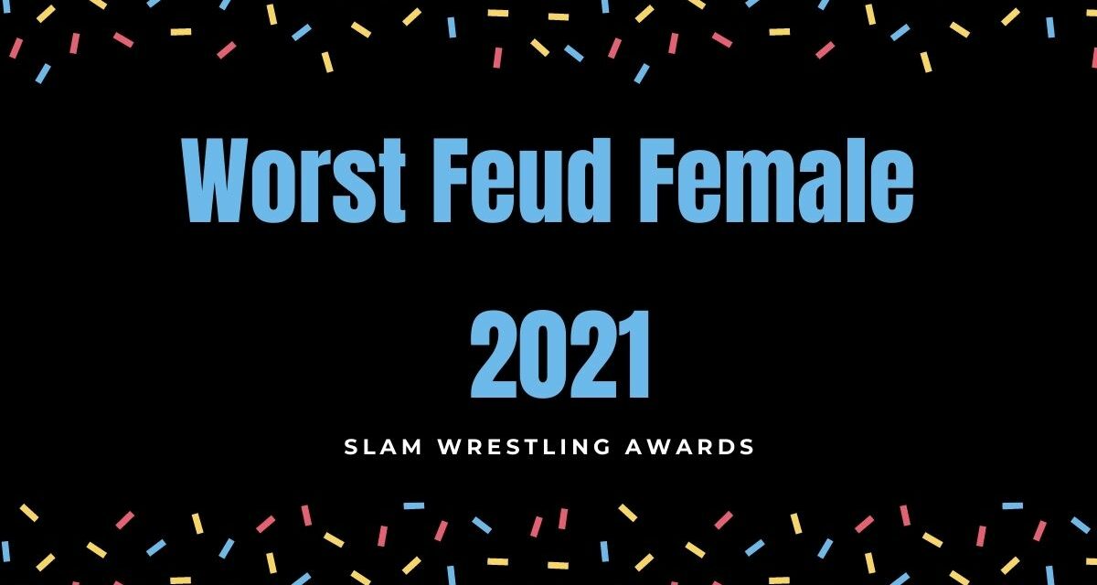 Slam Awards 2021: Worst Feud Female