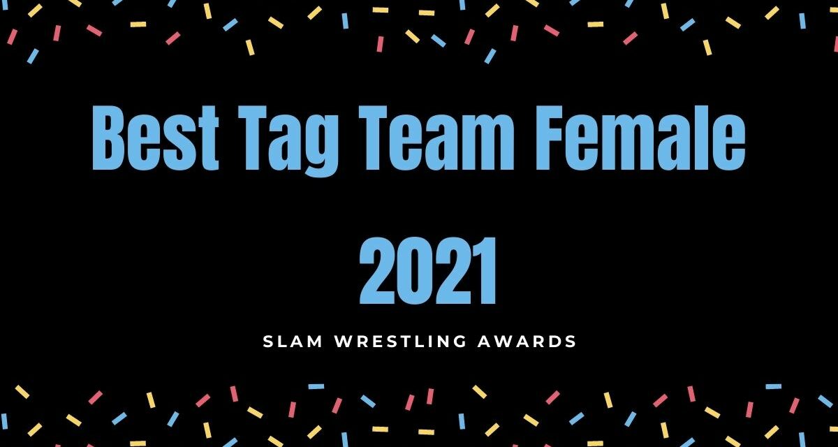 Slam Awards 2021: Best Tag Team Female