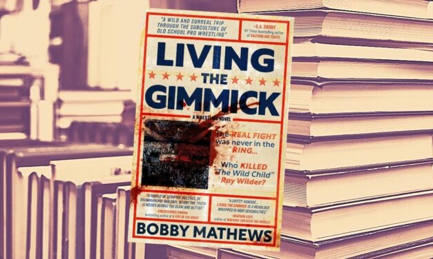 ‘Living the Gimmick’ a bloody, breakneck novel