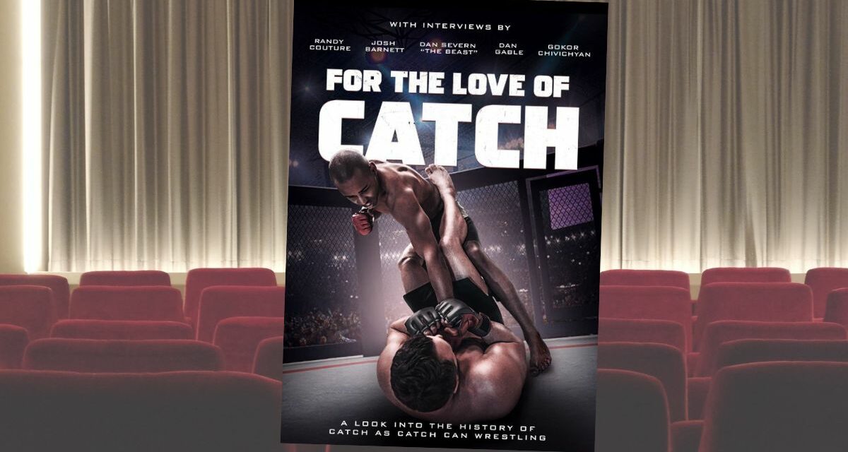 New documentary ‘For the Love of Catch’ should catch all combat sport fans’ interest