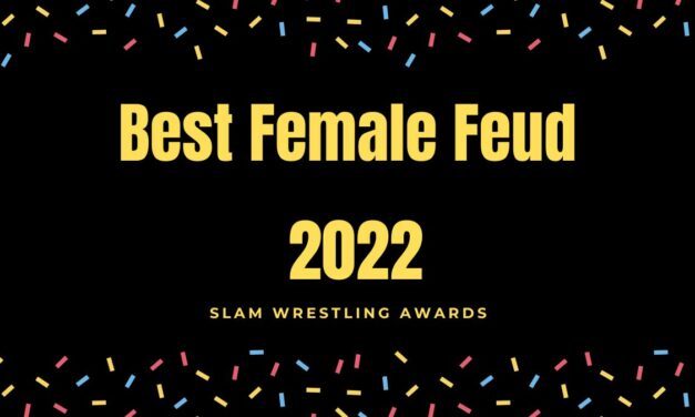 Slam Wrestling Awards 2022: Feud of the Year – Female