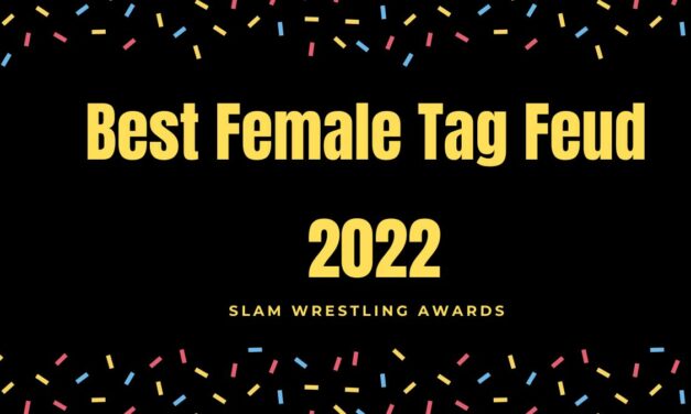 Slam Wrestling Awards 2022: Feud of the Year – Tag Team Female
