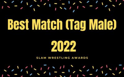 Slam Wrestling Awards 2022: Match of the Year Tag Team Male