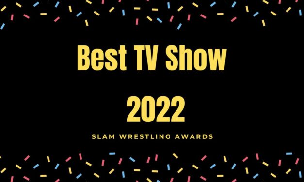 Slam Wrestling Awards 2022: Best TV Show