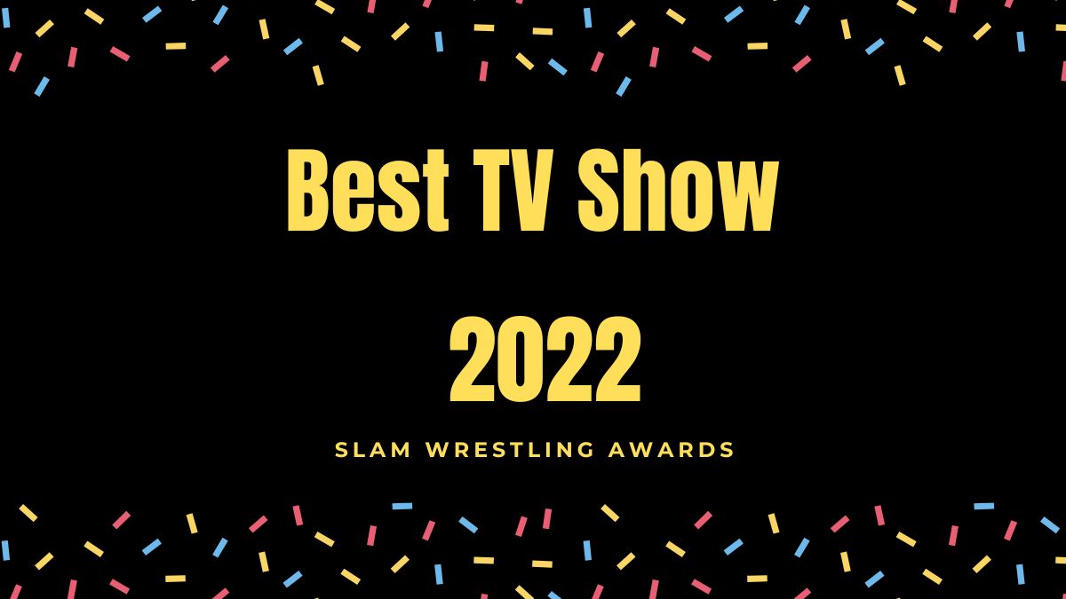 slam-wrestling-awards-2022-best-tv-show-slam-wrestling