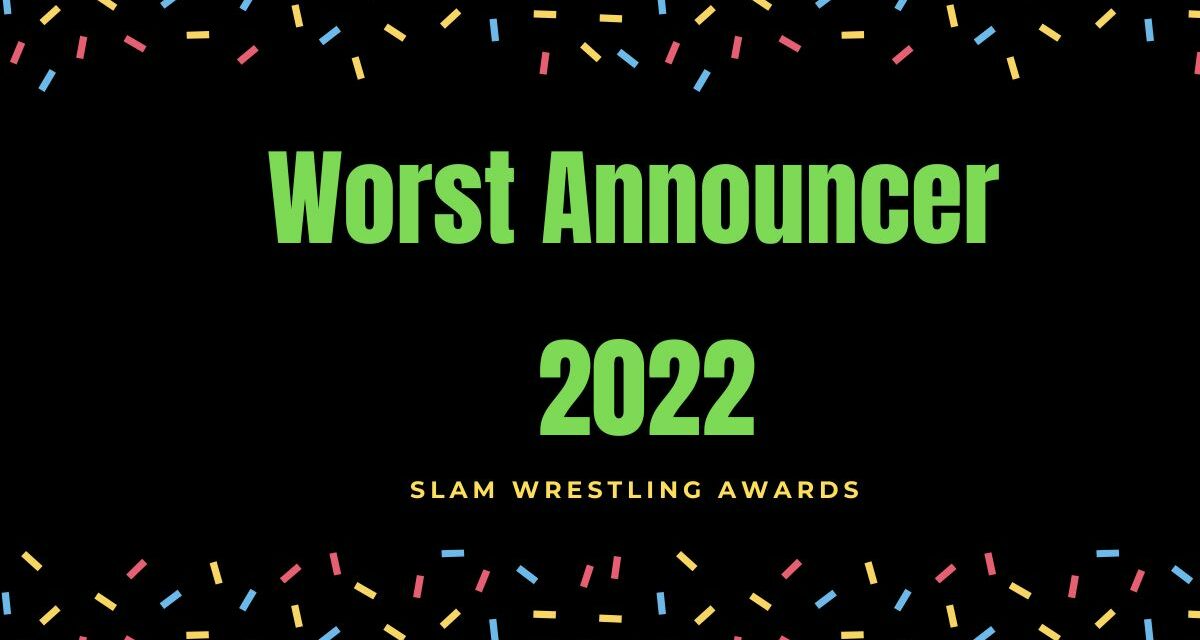 Slam Awards 2022: Worst Announcer
