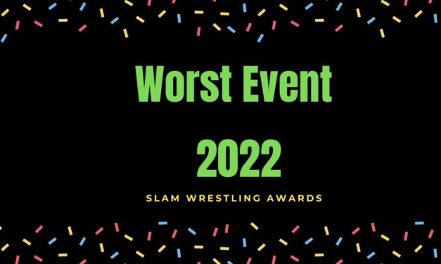 Slam Wrestling Awards 2022: Worst Event