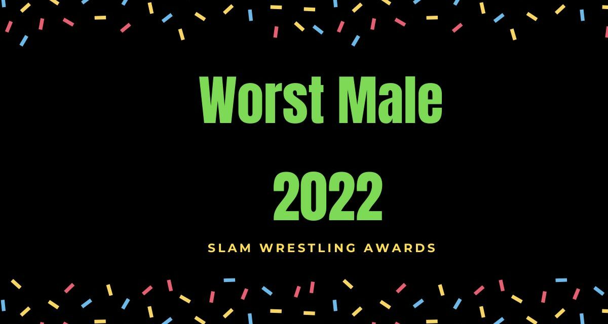 Slam Wrestling Awards 2022: Worst Male Wrestler