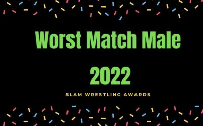 Slam Wrestling Awards 2022: Worst Match of the Year Male