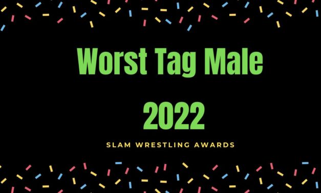 Slam Wrestling 2022 Awards: Worst Tag Team – Male