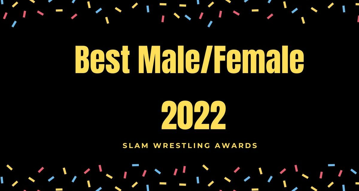 Slam Wrestling Awards 2022: Best Male and Female