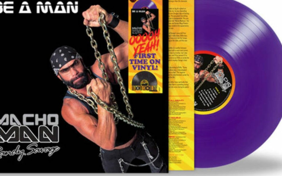 Randy Savage’s ‘Be A Man’ gets Record Store Day reissue