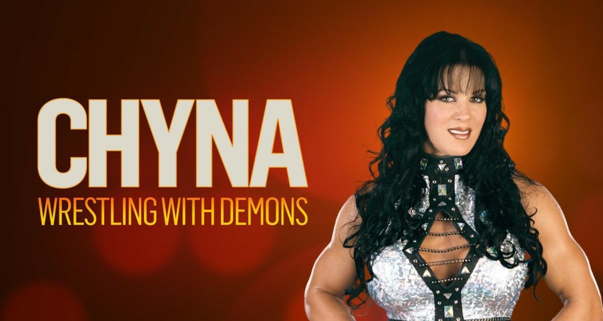 ‘Chyna: Wrestling with Demons’ is a fair look at a turbulent life