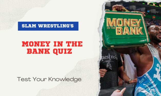 Slam’s Money in the Bank Quiz