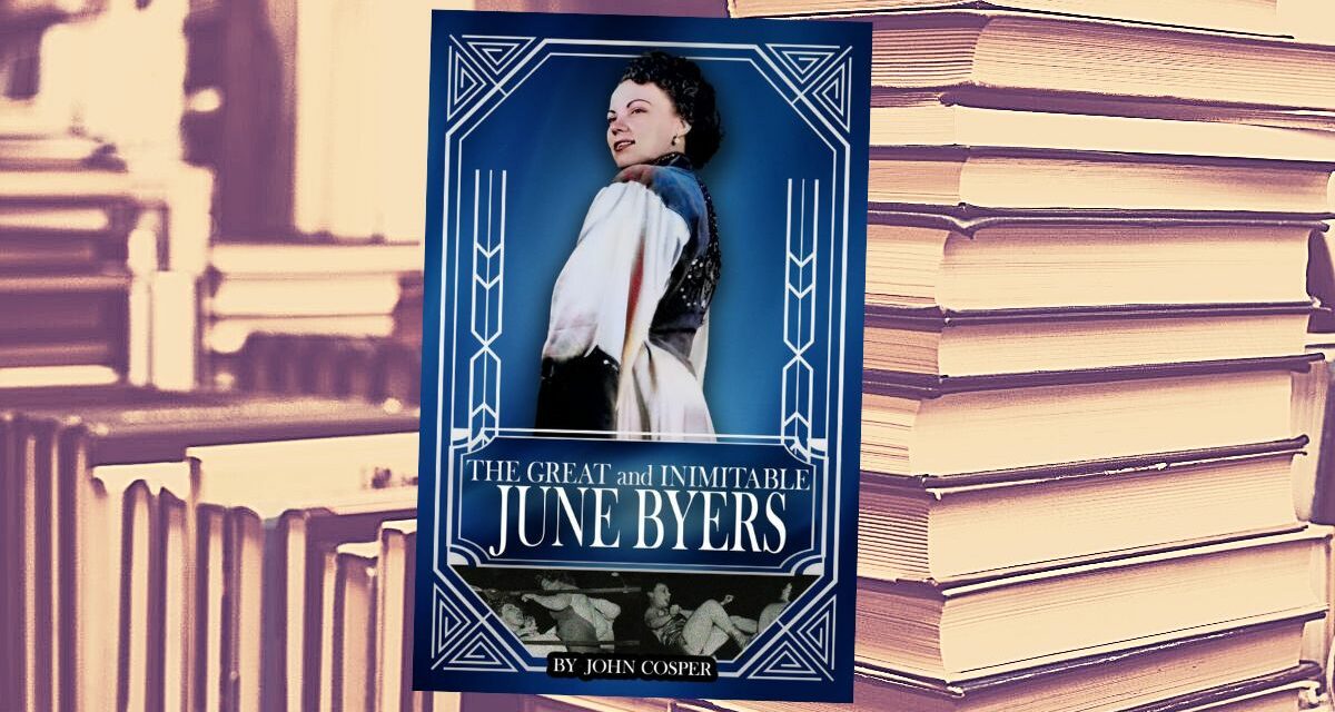 June Byers bio a ‘robust history of her life and career’