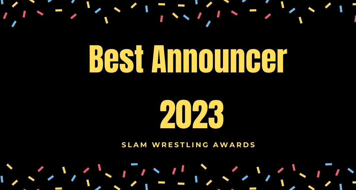 Slam 2023 Awards: Best Announcer