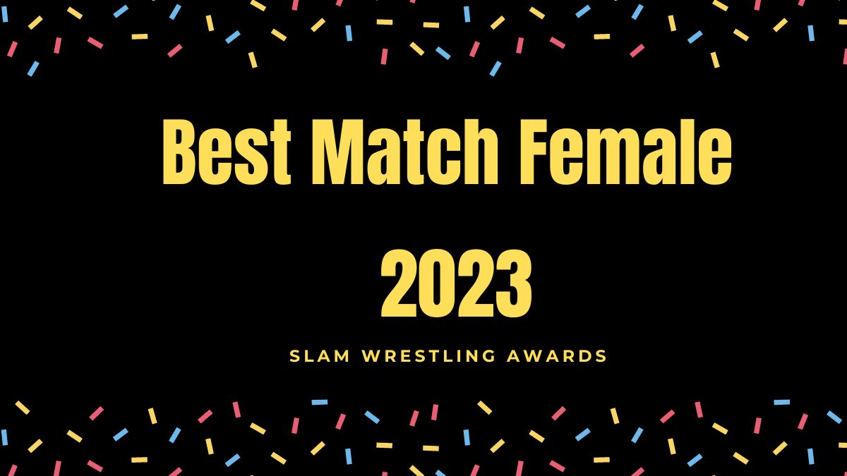 Slam 2023 Awards Female Match of the Year Slam Wrestling