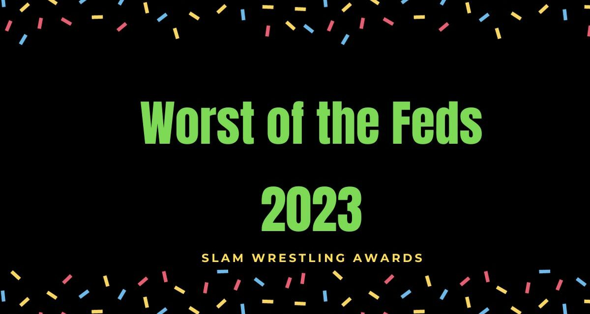 Slam 2023 Awards – Worst of the Feds