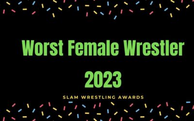 Slam 2023 Awards: Worst Female Wrestler