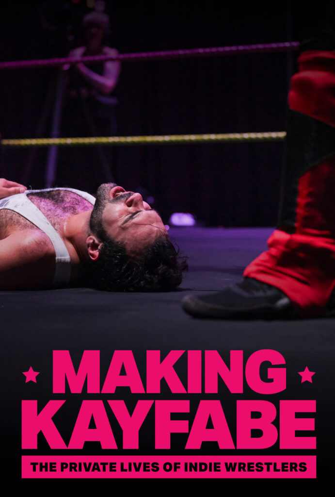 Making Kayfabe: The Private Lives of Indie Wrestlers. 
