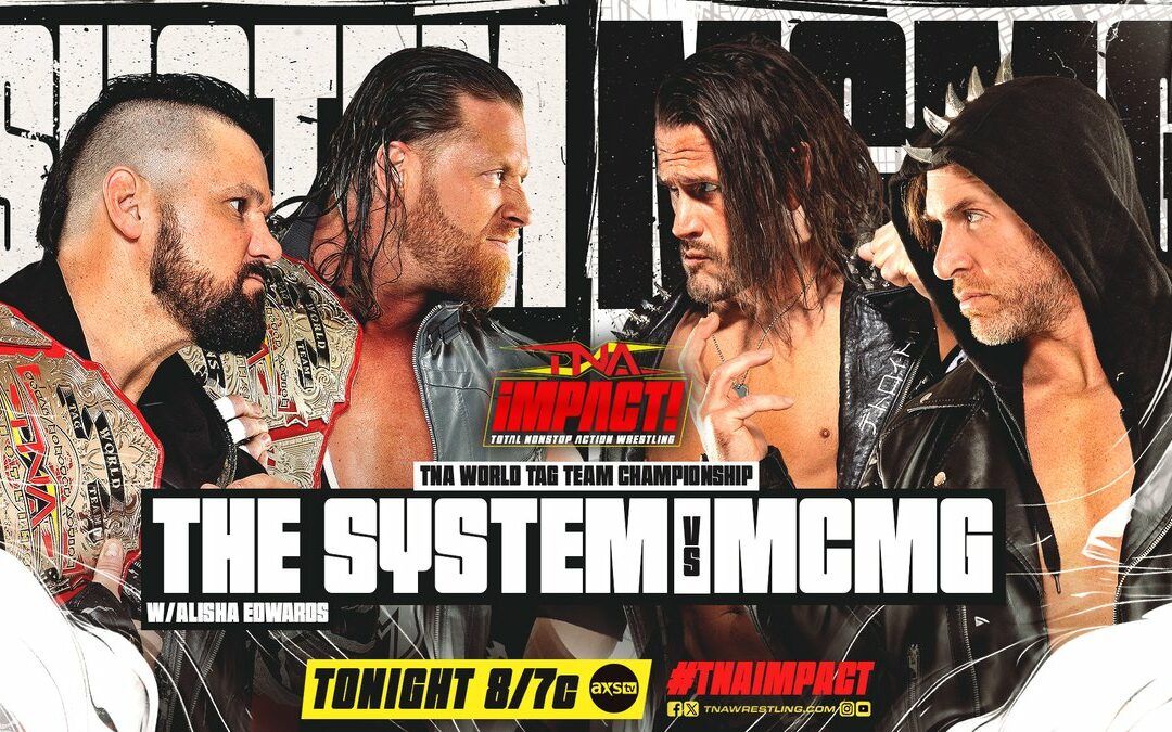 Impact: Motor City Machine Guns take on The System as we are nights away from Rebellion