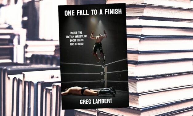 ‘One Fall To A Finish’ finishes trilogy on British wrestling