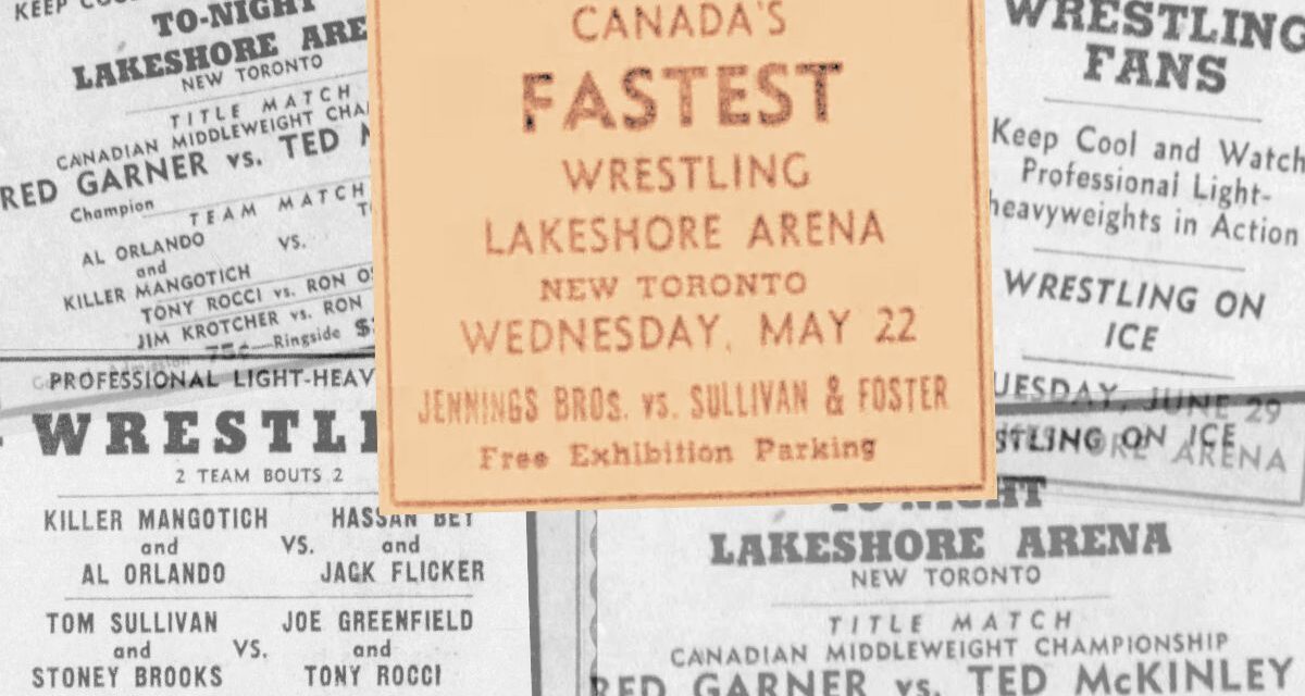 The wrestling history of Toronto’s Lakeshore Arena