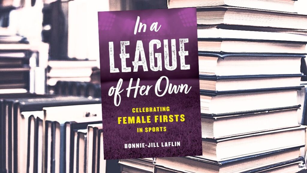 In a League of Her Own: Celebrating Female Firsts in Sports