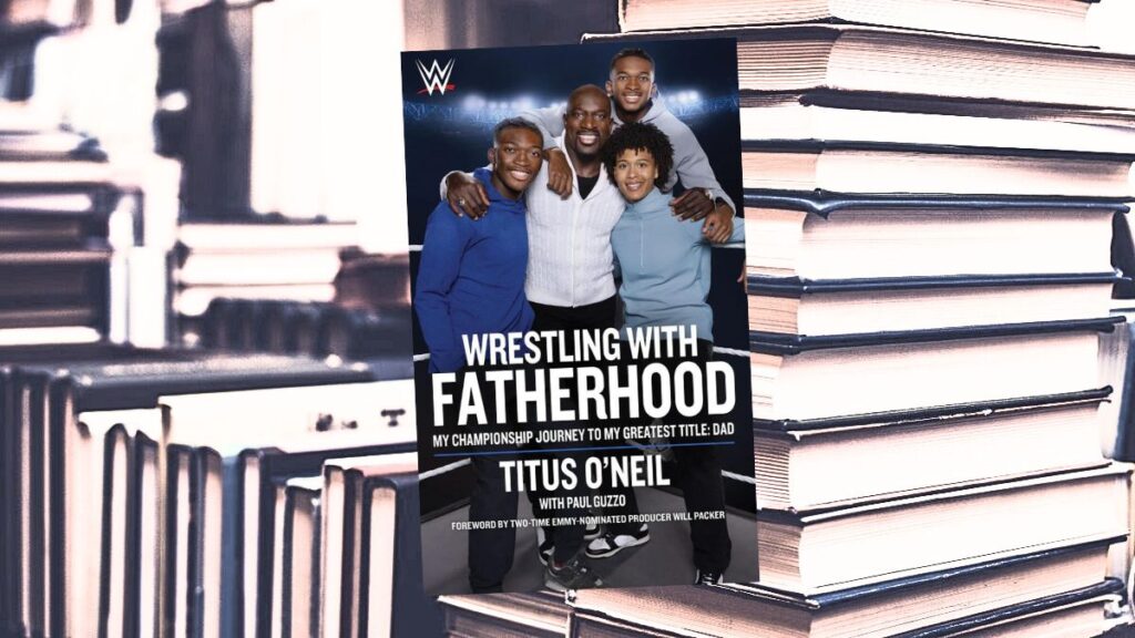 Wrestling with Fatherhood: My Championship Journey to My Greatest Title: Dad