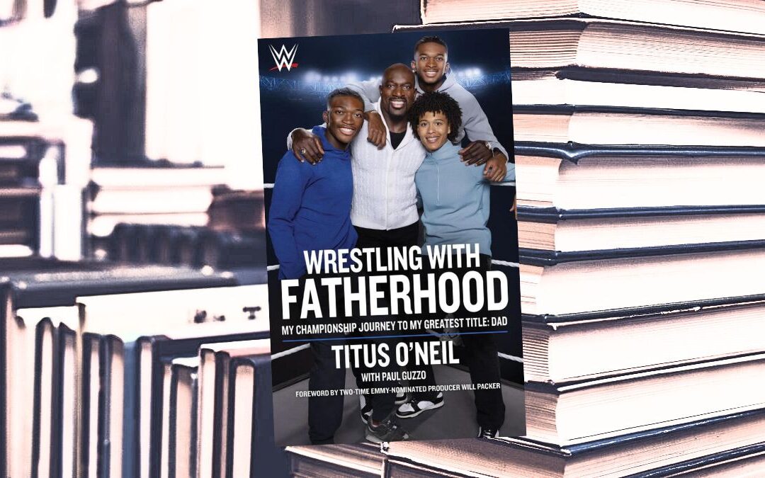 New Titus O’Neil book celebrates his greatest title: Dad