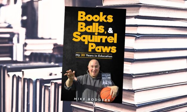 Book Excerpt: Books, Balls, & Squirrel Paws: My 30 Years in Education