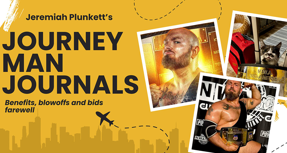 Journeyman Journal: Benefits, blowoffs, and bids farewell