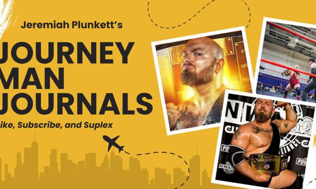 Journeyman Journal: Like, subscribe and suplex