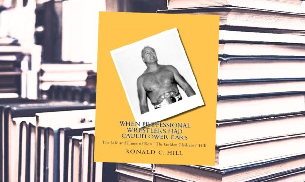 Retro Review: Ron Hill’s autobiography looks at wrestling outside the big time